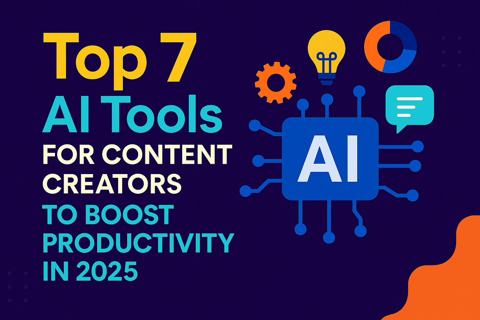 Top 7 AI tools for content creators in 2025
